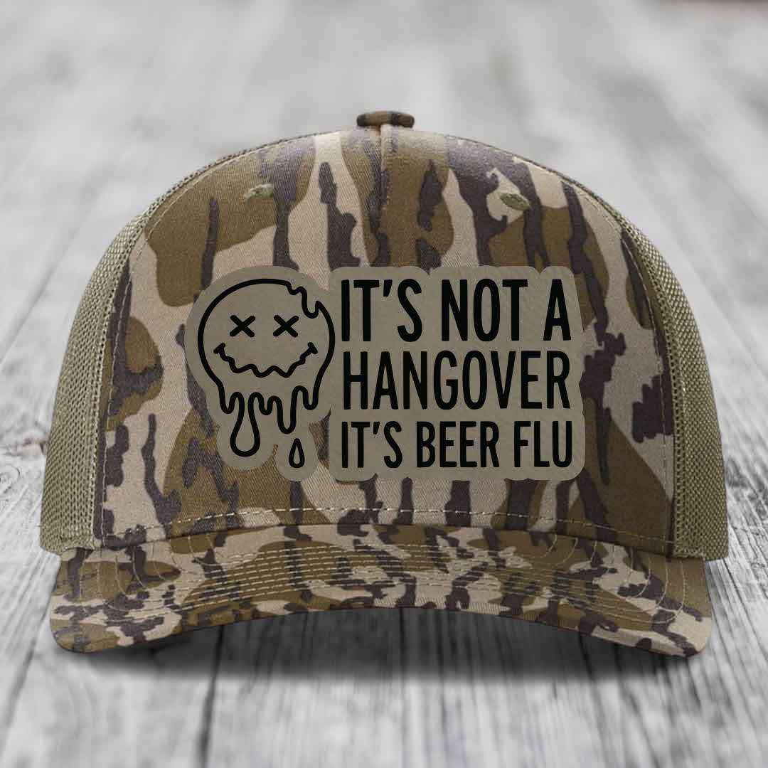 Its Not A Hangover, Its Beer Flu - Leather Patch Hat - Light Brown to Black Patch - Richardson 112PFP Snapback Trucker Hat