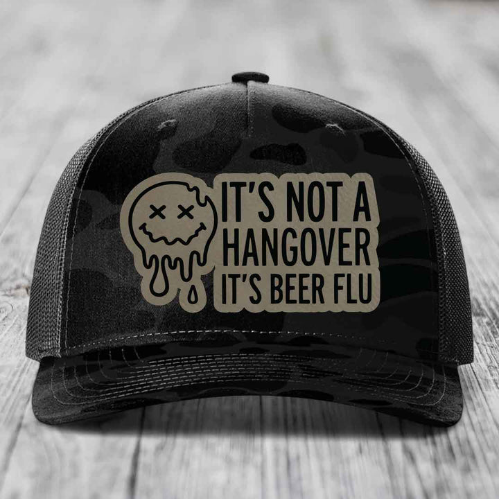 Its Not A Hangover, Its Beer Flu - Leather Patch Hat - Light Brown to Black Patch - Richardson 112PFP Snapback Trucker Hat