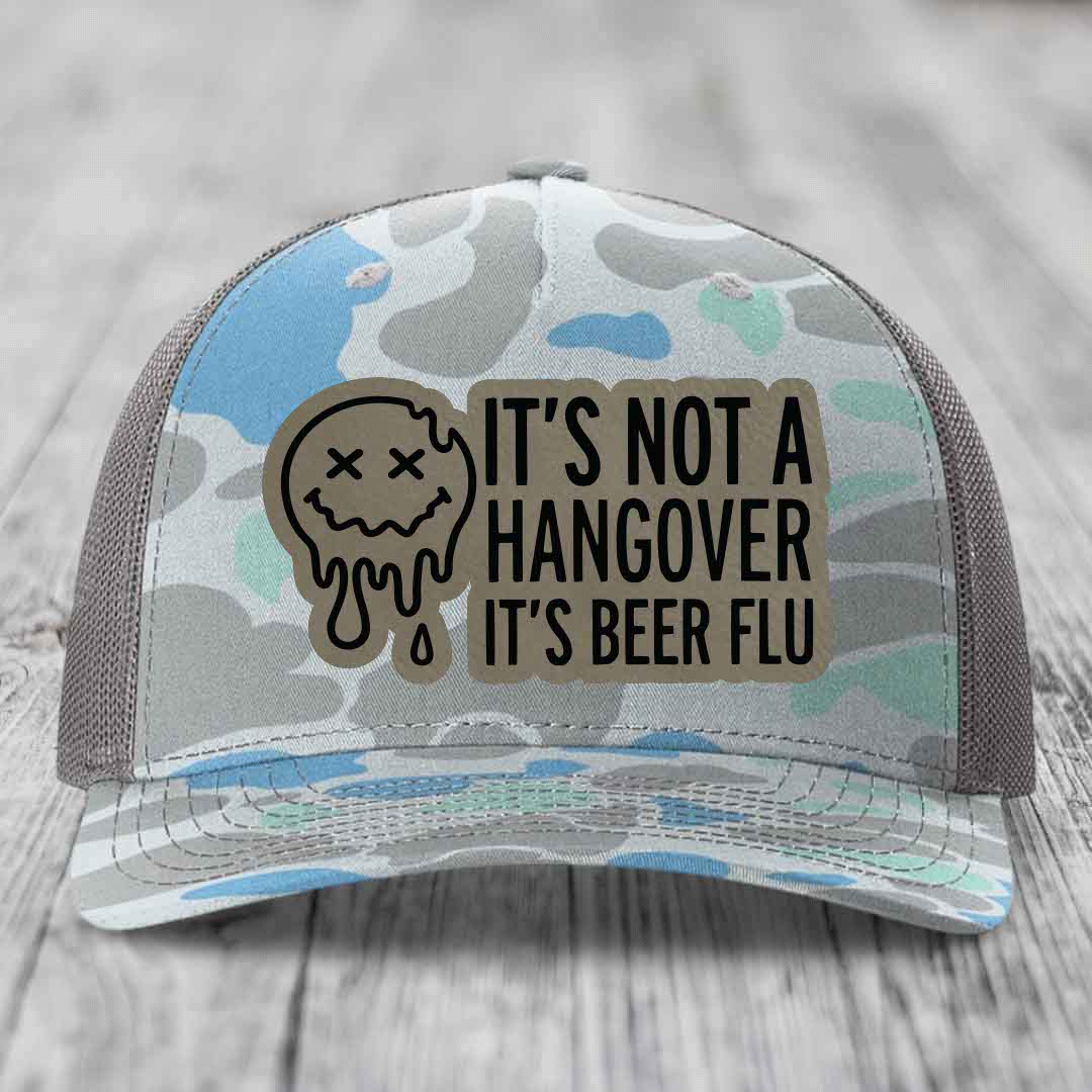 Its Not A Hangover, Its Beer Flu - Leather Patch Hat - Light Brown to Black Patch - Richardson 112PFP Snapback Trucker Hat