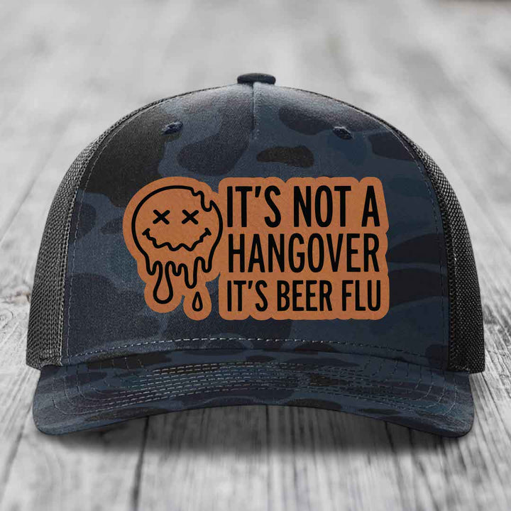 Its Not A Hangover, Its Beer Flu - Leather Patch Hat - Rawhide to Black Patch - Richardson 112PFP Snapback Trucker Hat