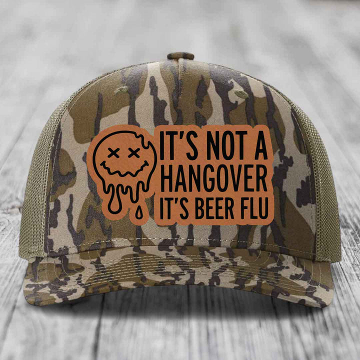 Its Not A Hangover, Its Beer Flu - Leather Patch Hat - Rawhide to Black Patch - Richardson 112PFP Snapback Trucker Hat
