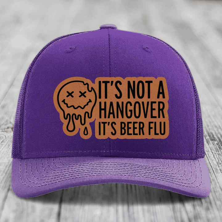 Its Not A Hangover, Its Beer Flu - Leather Patch Hat - Rawhide to Black Patch - Richardson 112 Snapback Trucker Hat