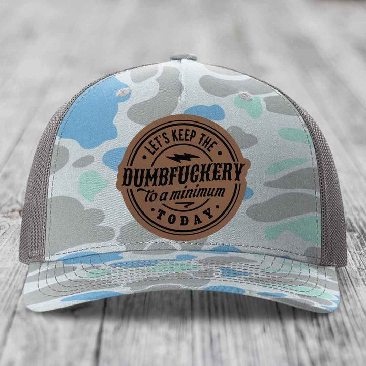 Lets Keep the DumbF*ckery to a Minimum Today - Leather Patch Hat - Dark Brown to Black Patch - Richardson 112PFP Snapback Trucker Hat