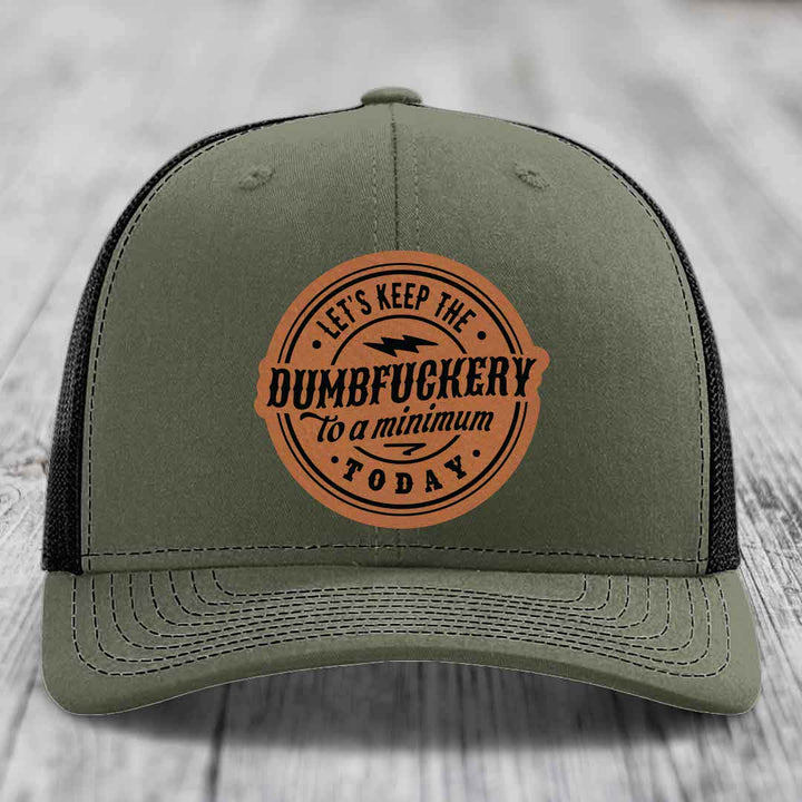 Lets Keep the DumbF*ckery to a Minimum Today - Leather Patch Hat - Rawhide to Black Patch - Richardson 112 Snapback Trucker Hat