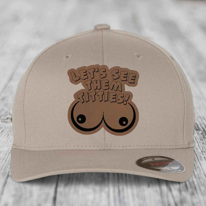 Lets See Them Titties - Leather Patch Hat - Dark Brown to Black Patch - Flexfit 6277 Fitted Hat