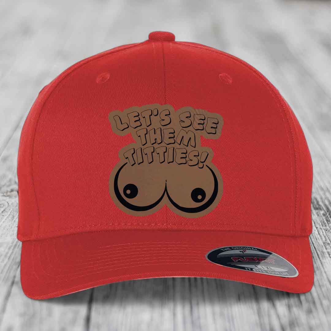 Lets See Them Titties - Leather Patch Hat - Dark Brown to Black Patch - Flexfit 6277 Fitted Hat