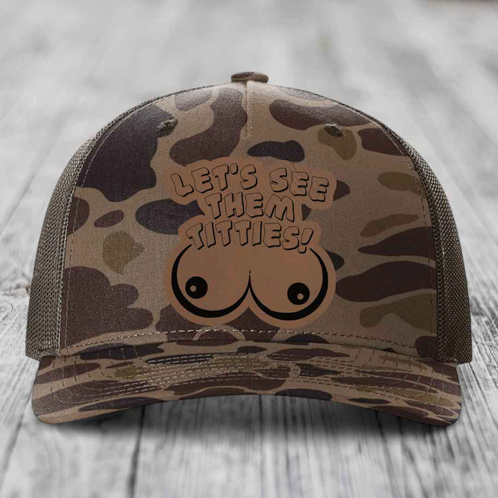 Lets See Them Titties - Leather Patch Hat - Dark Brown to Black Patch - Richardson 112PFP Snapback Trucker Hat