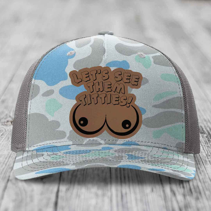 Lets See Them Titties - Leather Patch Hat - Dark Brown to Black Patch - Richardson 112PFP Snapback Trucker Hat