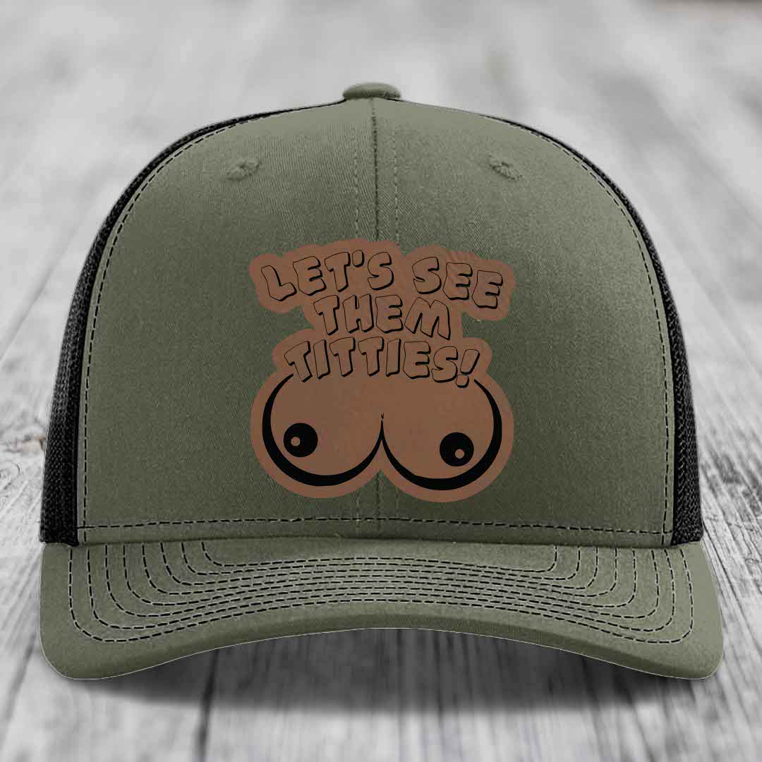 Lets See Them Titties - Leather Patch Hat - Dark Brown to Black Patch - Richardson 112 Snapback Trucker Hat