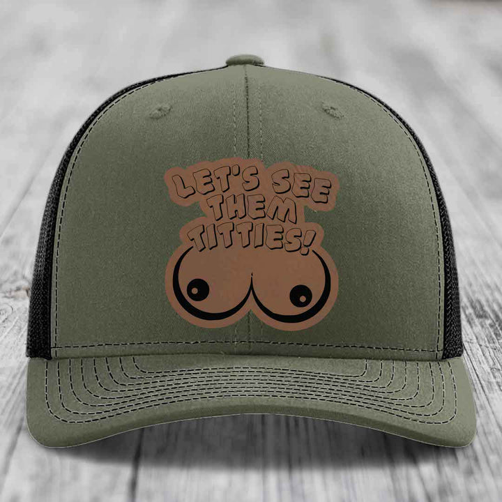 Lets See Them Titties - Leather Patch Hat - Dark Brown to Black Patch - Richardson 112 Snapback Trucker Hat