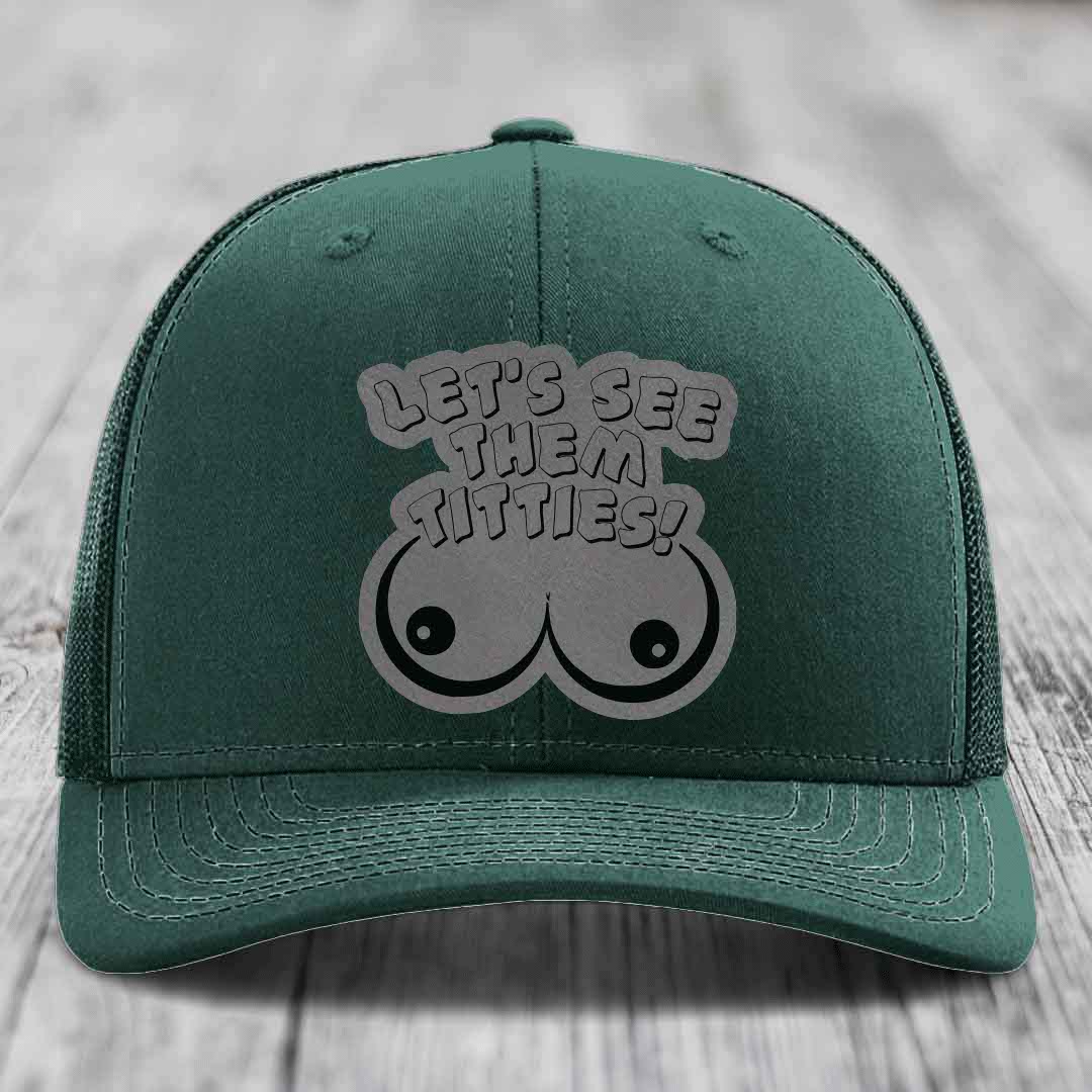 Lets See Them Titties - Leather Patch Hat - Grey to Black Patch - Richardson 112 Snapback Trucker Hat