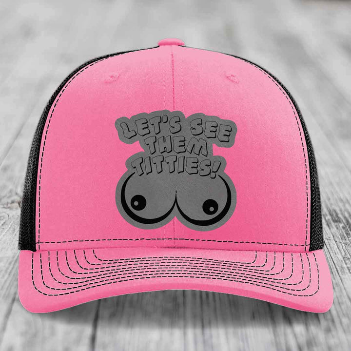 Lets See Them Titties - Leather Patch Hat - Grey to Black Patch - Richardson 112 Snapback Trucker Hat