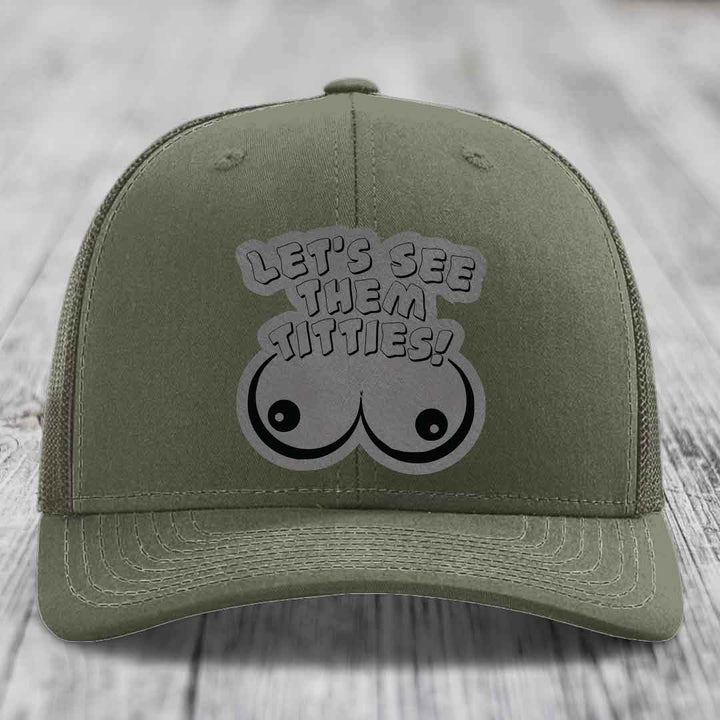 Lets See Them Titties - Leather Patch Hat - Grey to Black Patch - Richardson 112 Snapback Trucker Hat