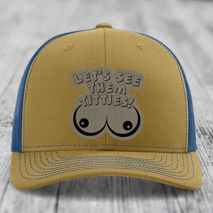 Lets See Them Titties - Leather Patch Hat - Light Brown to Black Patch - Richardson 112 Snapback Trucker Hat