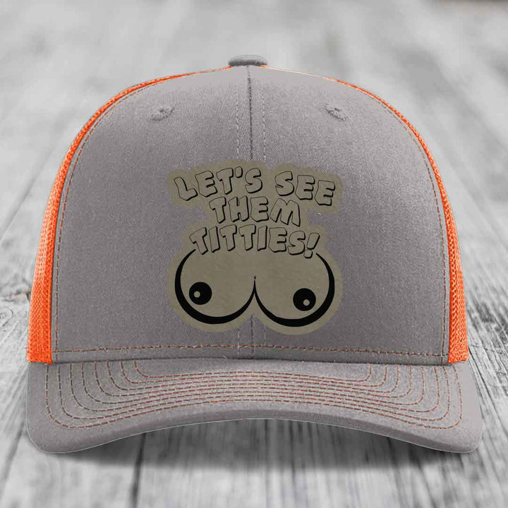 Lets See Them Titties - Leather Patch Hat - Light Brown to Black Patch - Richardson 112 Snapback Trucker Hat