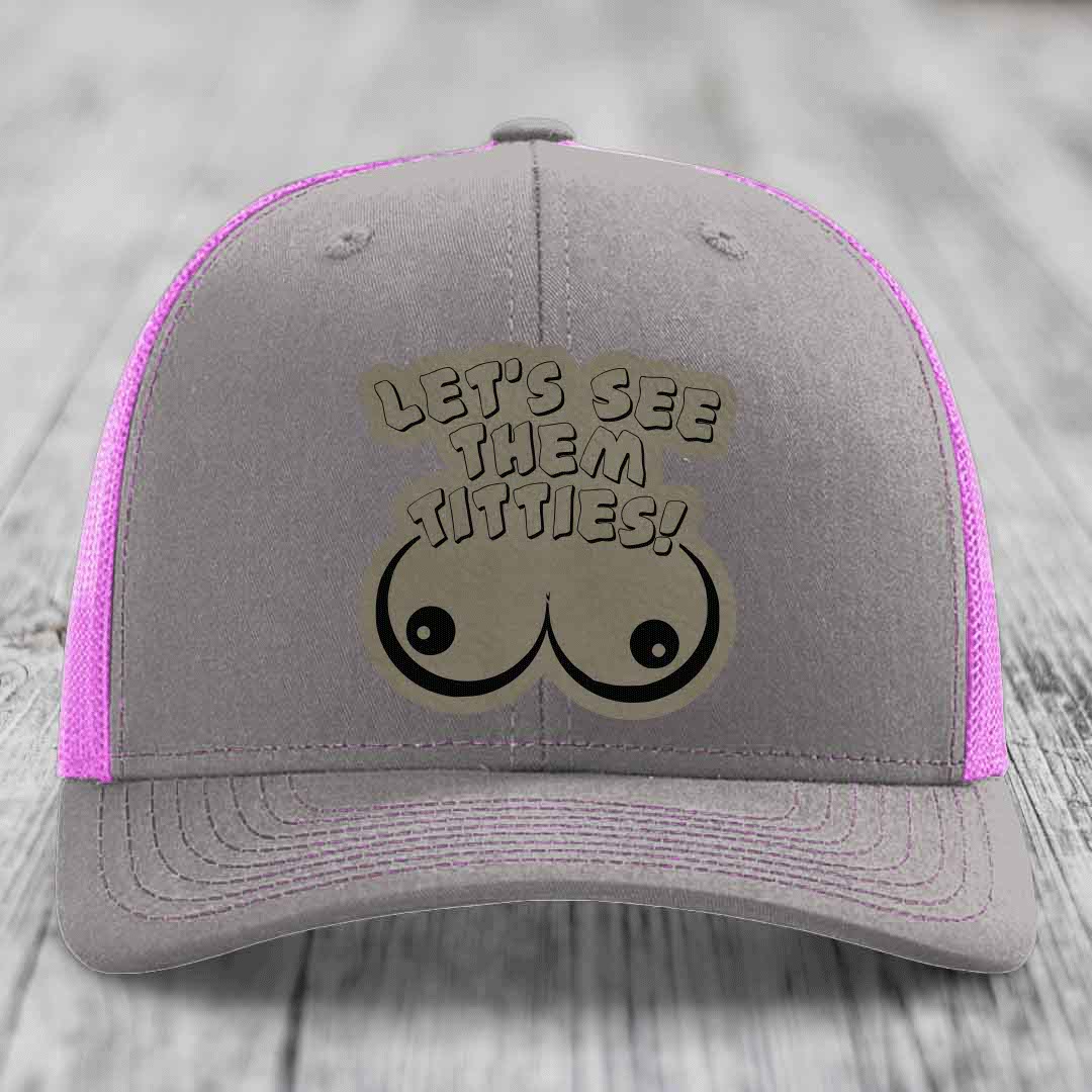 Lets See Them Titties - Leather Patch Hat - Light Brown to Black Patch - Richardson 112 Snapback Trucker Hat