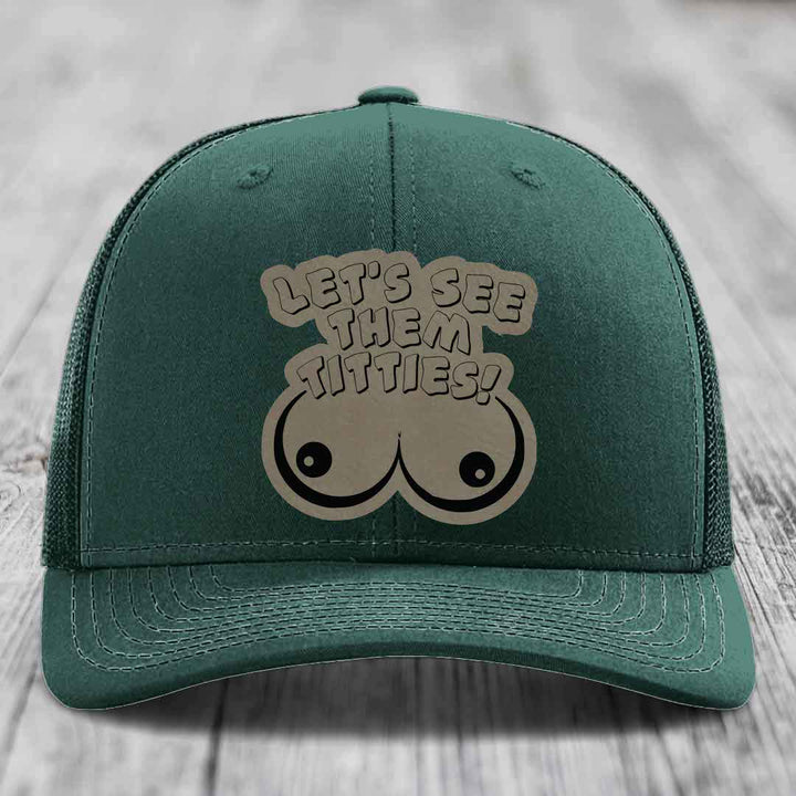 Lets See Them Titties - Leather Patch Hat - Light Brown to Black Patch - Richardson 112 Snapback Trucker Hat