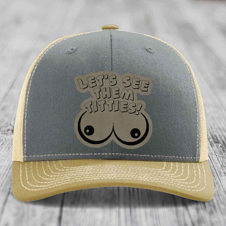 Lets See Them Titties - Leather Patch Hat - Light Brown to Black Patch - Richardson 112 Snapback Trucker Hat