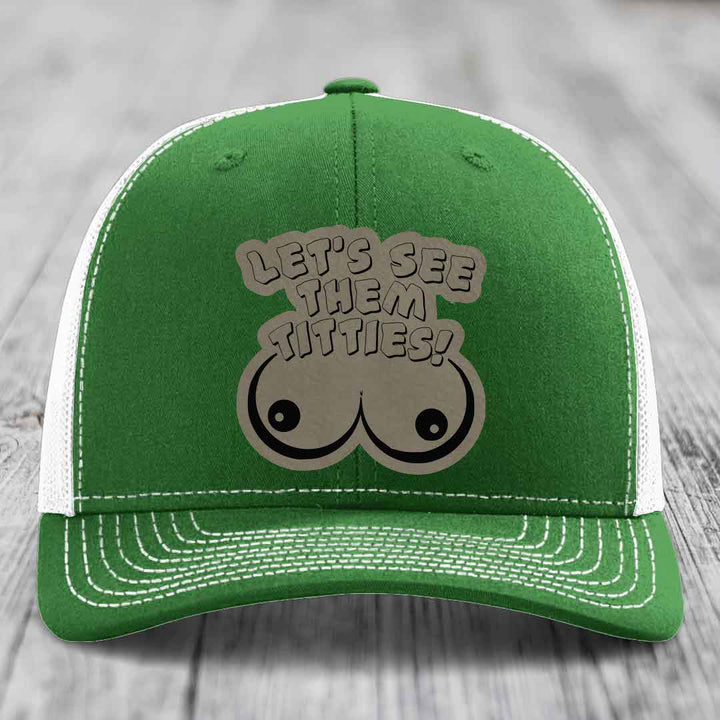 Lets See Them Titties - Leather Patch Hat - Light Brown to Black Patch - Richardson 112 Snapback Trucker Hat