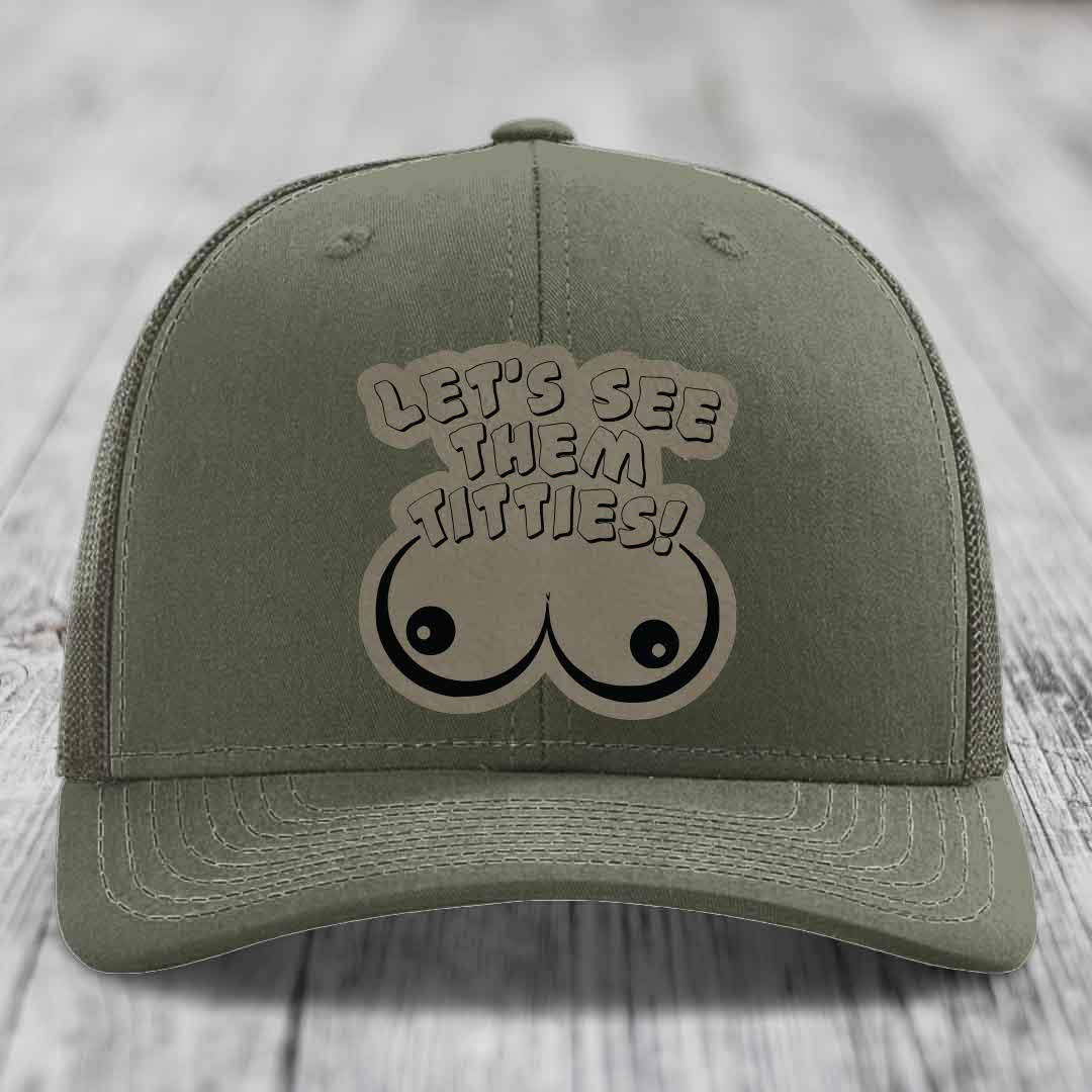 Lets See Them Titties - Leather Patch Hat - Light Brown to Black Patch - Richardson 112 Snapback Trucker Hat