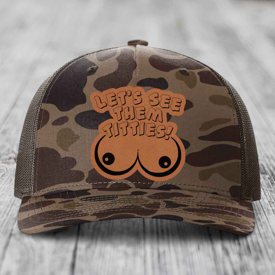 Lets See Them Titties - Leather Patch Hat - Rawhide to Black Patch - Richardson 112PFP Snapback Trucker Hat