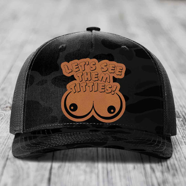 Lets See Them Titties - Leather Patch Hat - Rawhide to Black Patch - Richardson 112PFP Snapback Trucker Hat