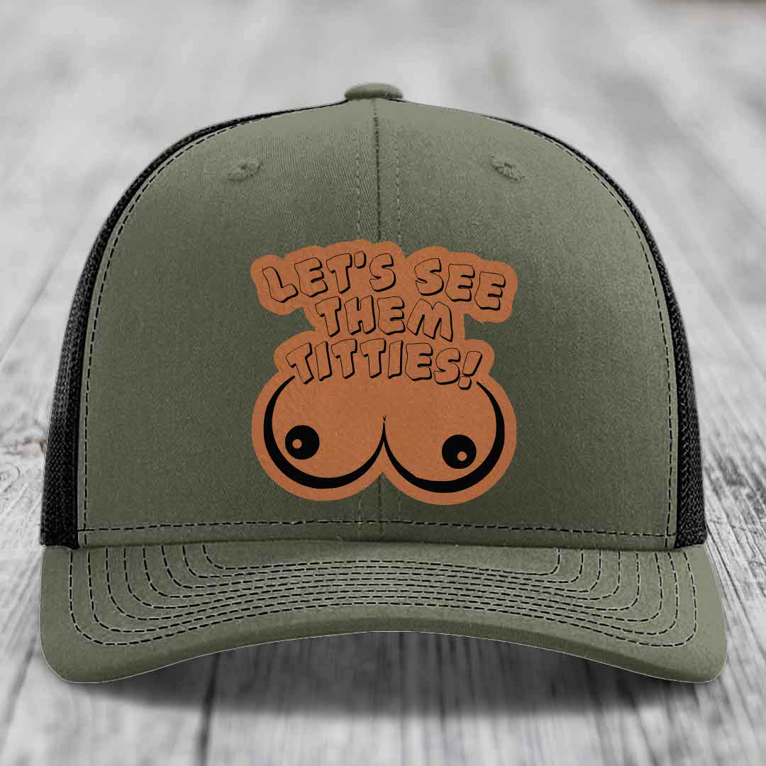 Lets See Them Titties - Leather Patch Hat - Rawhide to Black Patch - Richardson 112 Snapback Trucker Hat