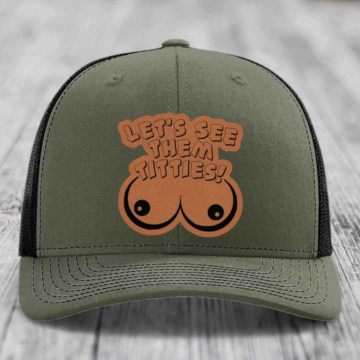 Lets See Them Titties - Leather Patch Hat - Rawhide to Black Patch - Richardson 112 Snapback Trucker Hat