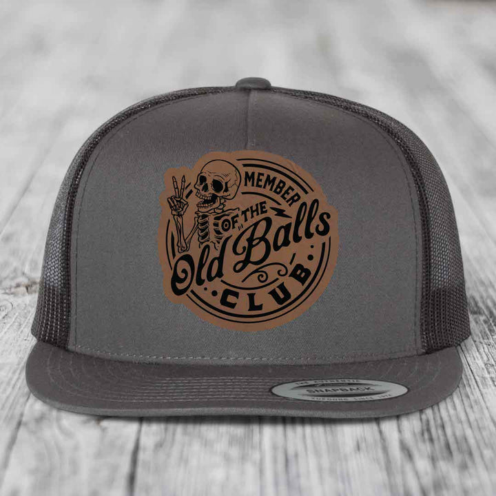 Member of the Old Balls Club - Leather Patch Hat - Dark Brown to Black Patch - Yupoong 6006 Snapback Flatbill Hat