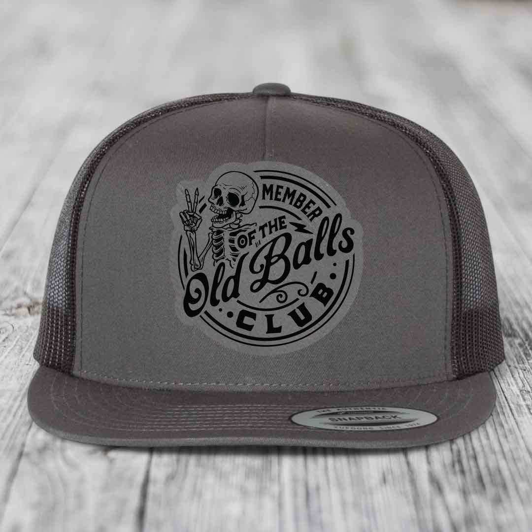 Member of the Old Balls Club - Leather Patch Hat - Grey to Black Patch - Yupoong 6006 Snapback Flatbill Hat