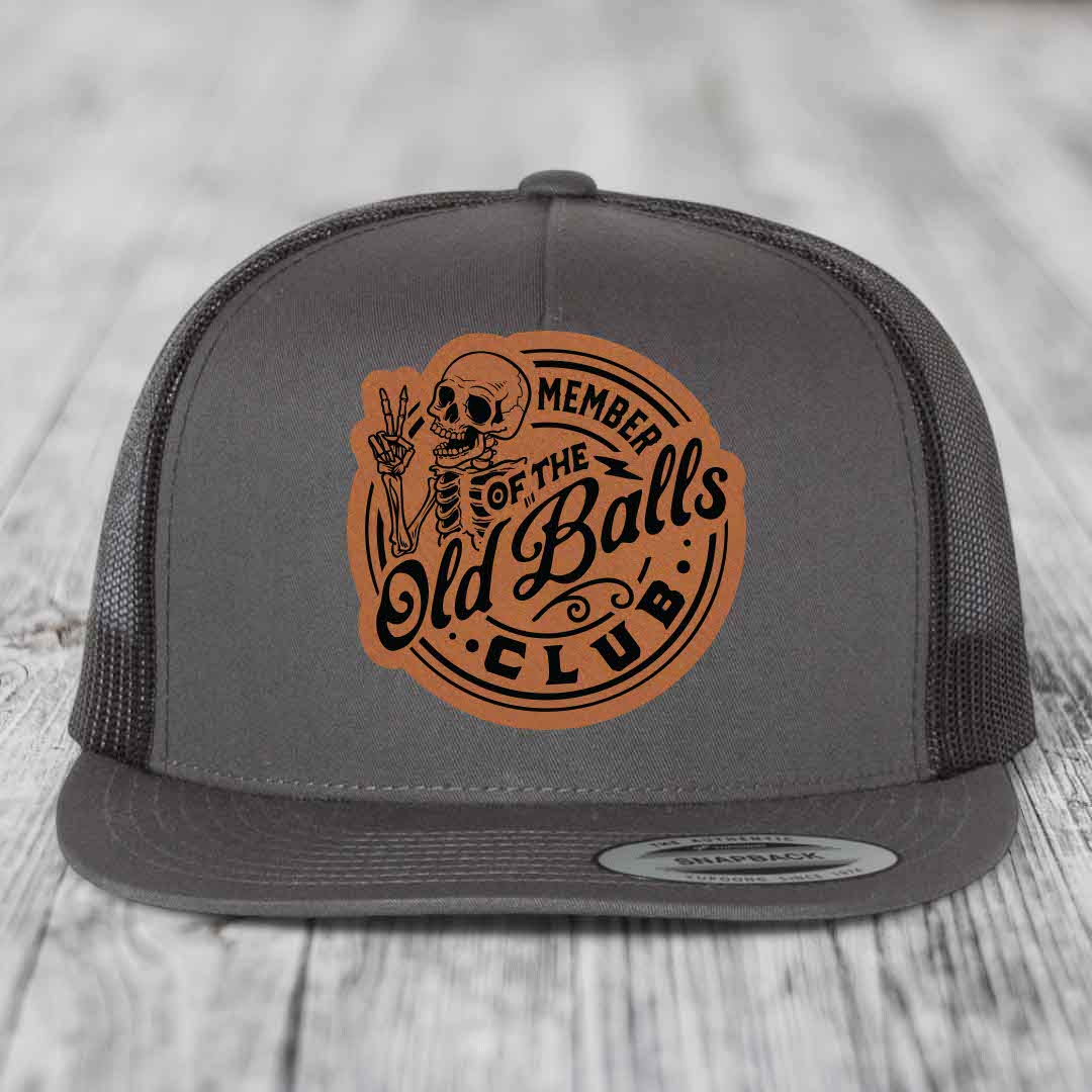 Member of the Old Balls Club - Leather Patch Hat - Rawhide to Black Patch - Yupoong 6006 Snapback Flatbill Hat