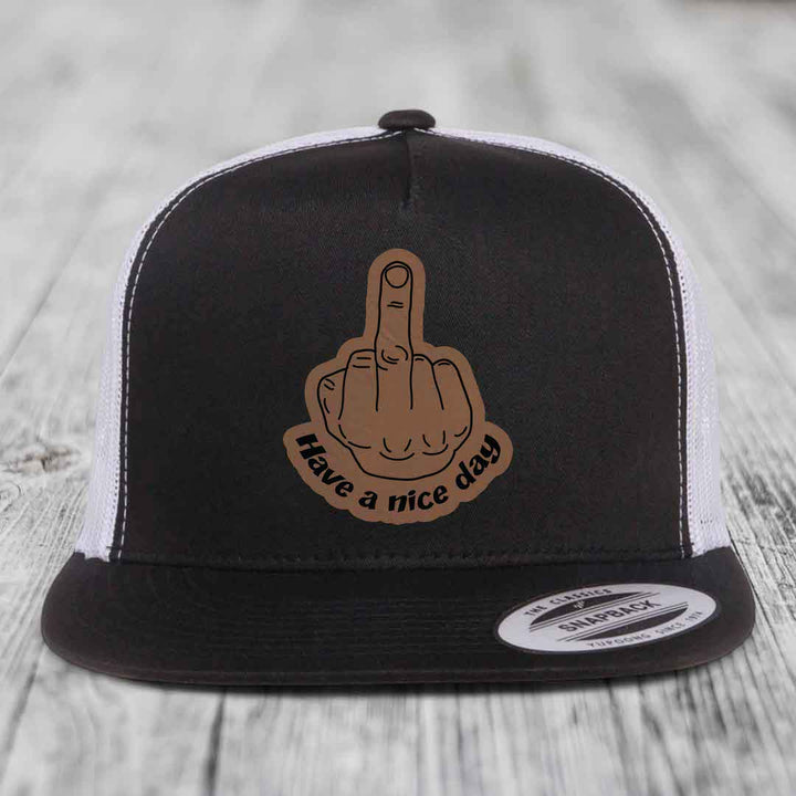 Middle Finger (Have A Nice Day) - Leather Patch Hat - Dark Brown to Black Patch - Yupoong 6006 Snapback Flatbill Hat