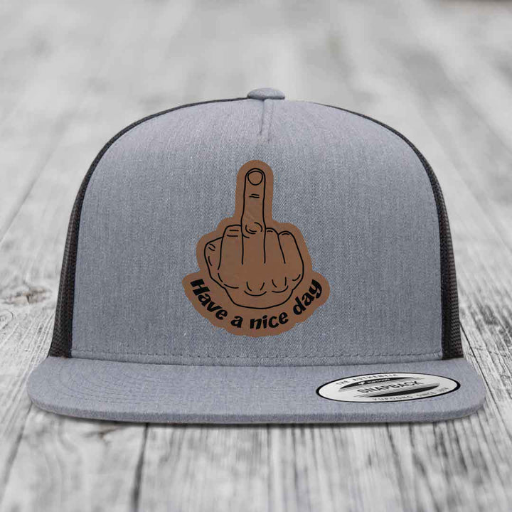 Middle Finger (Have A Nice Day) - Leather Patch Hat - Dark Brown to Black Patch - Yupoong 6006 Snapback Flatbill Hat
