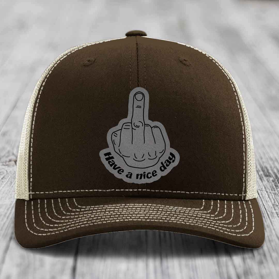 Middle Finger (Have A Nice Day) - Leather Patch Hat - Grey to Black Patch - Richardson 112 Snapback Trucker Hat