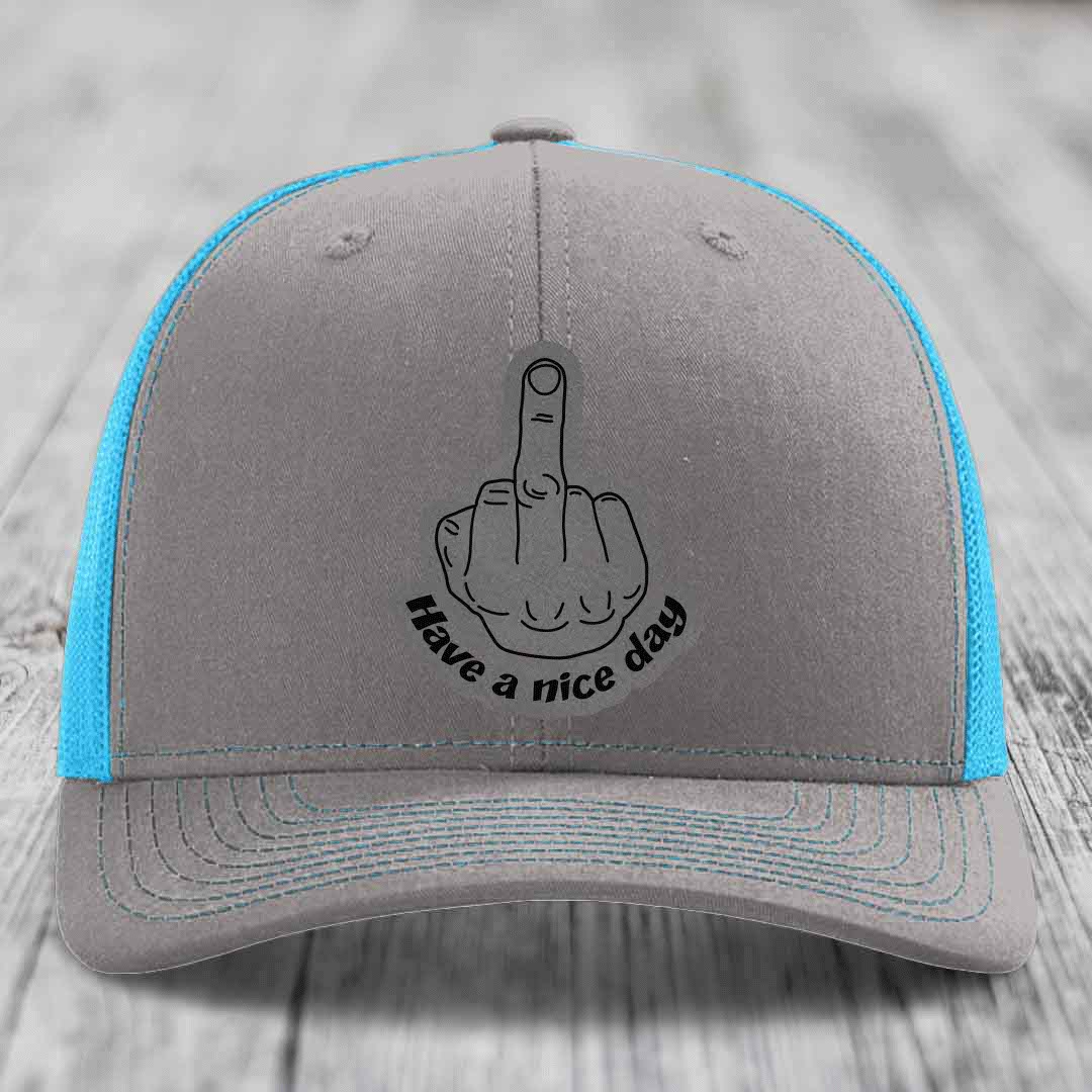 Middle Finger (Have A Nice Day) - Leather Patch Hat - Grey to Black Patch - Richardson 112 Snapback Trucker Hat