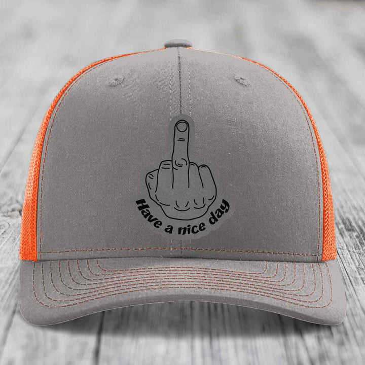 Middle Finger (Have A Nice Day) - Leather Patch Hat - Grey to Black Patch - Richardson 112 Snapback Trucker Hat