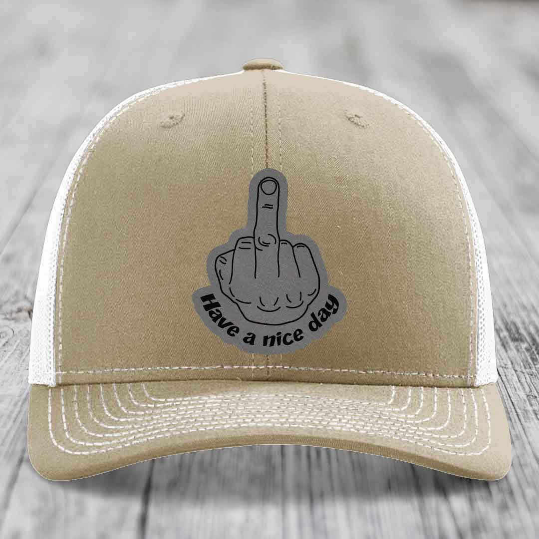 Middle Finger (Have A Nice Day) - Leather Patch Hat - Grey to Black Patch - Richardson 112 Snapback Trucker Hat