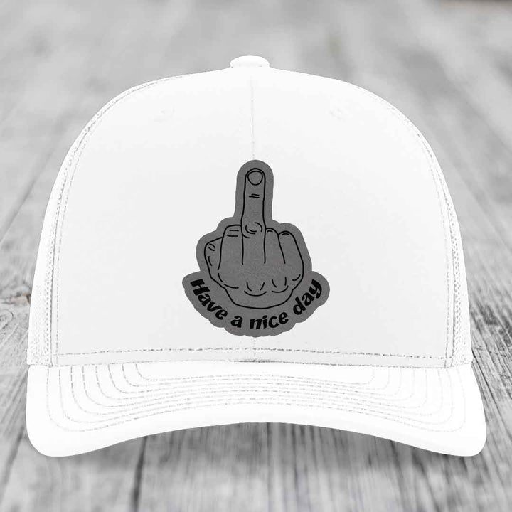 Middle Finger (Have A Nice Day) - Leather Patch Hat - Grey to Black Patch - Richardson 112 Snapback Trucker Hat