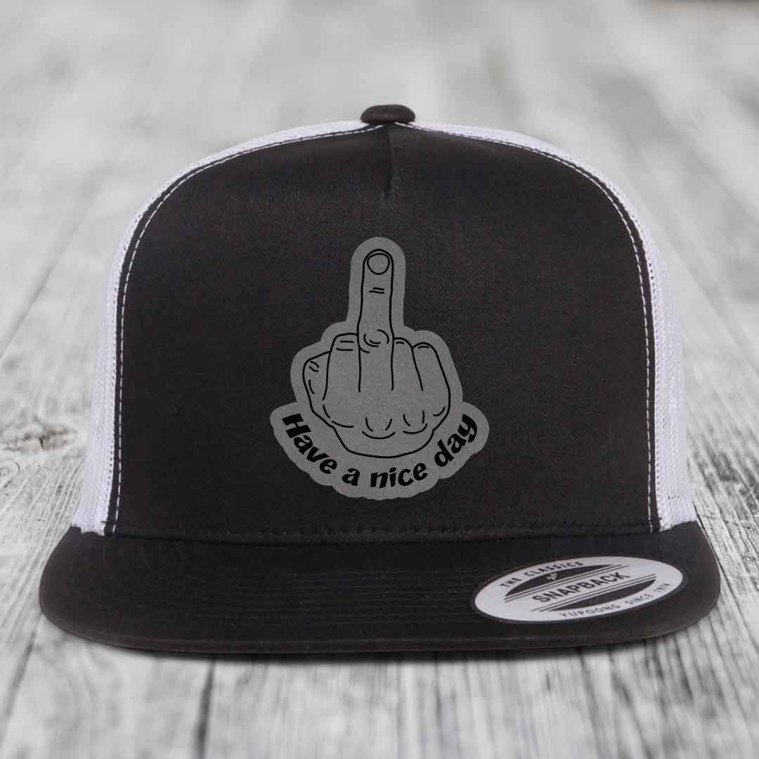 Middle Finger (Have A Nice Day) - Leather Patch Hat - Grey to Black Patch - Yupoong 6006 Snapback Flatbill Hat