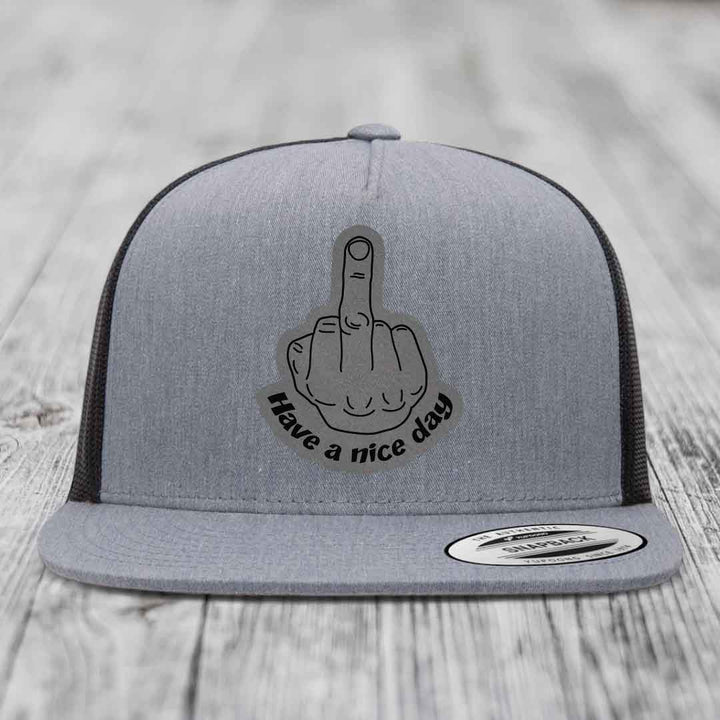 Middle Finger (Have A Nice Day) - Leather Patch Hat - Grey to Black Patch - Yupoong 6006 Snapback Flatbill Hat