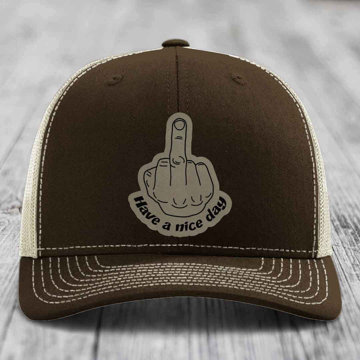 Middle Finger (Have A Nice Day) - Leather Patch Hat - Light Brown to Black Patch - Richardson 112 Snapback Trucker Hat