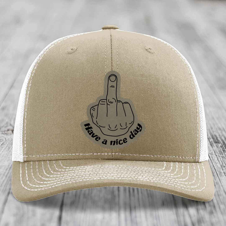 Middle Finger (Have A Nice Day) - Leather Patch Hat - Light Brown to Black Patch - Richardson 112 Snapback Trucker Hat