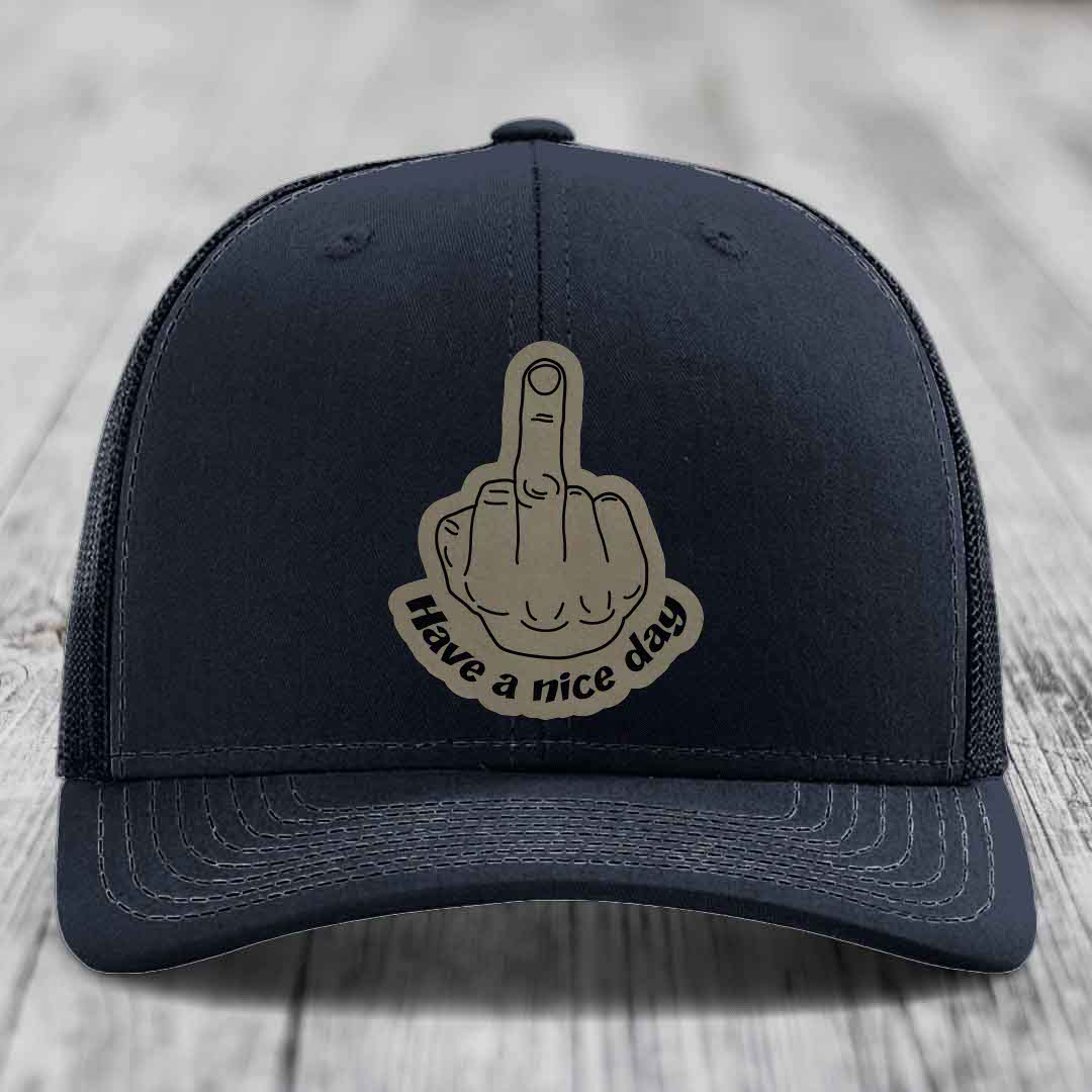 Middle Finger (Have A Nice Day) - Leather Patch Hat - Light Brown to Black Patch - Richardson 112 Snapback Trucker Hat