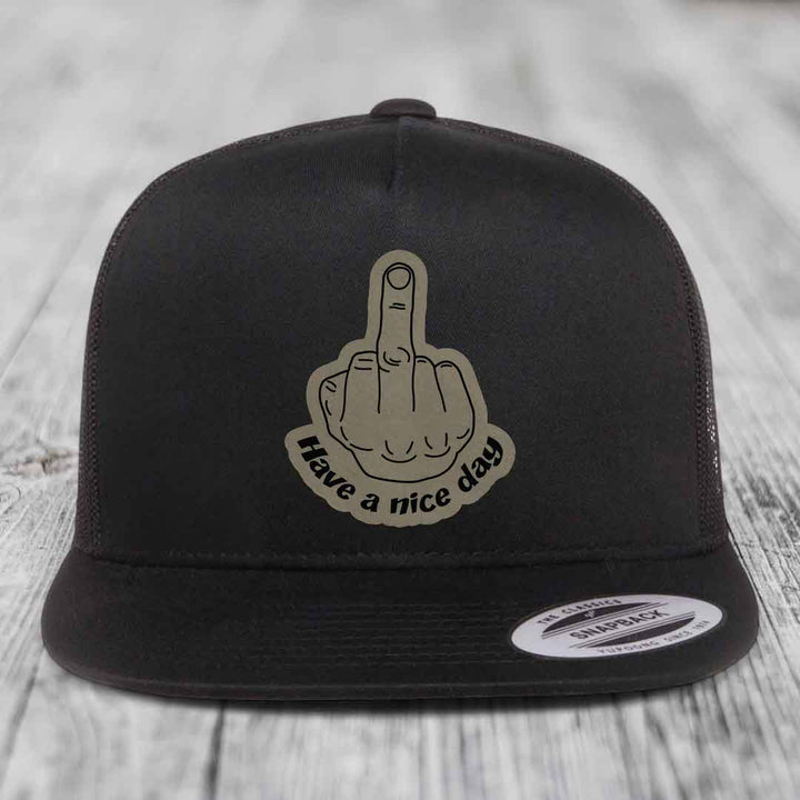 Middle Finger (Have A Nice Day) - Leather Patch Hat - Light Brown to Black Patch - Yupoong 6006 Snapback Flatbill Hat