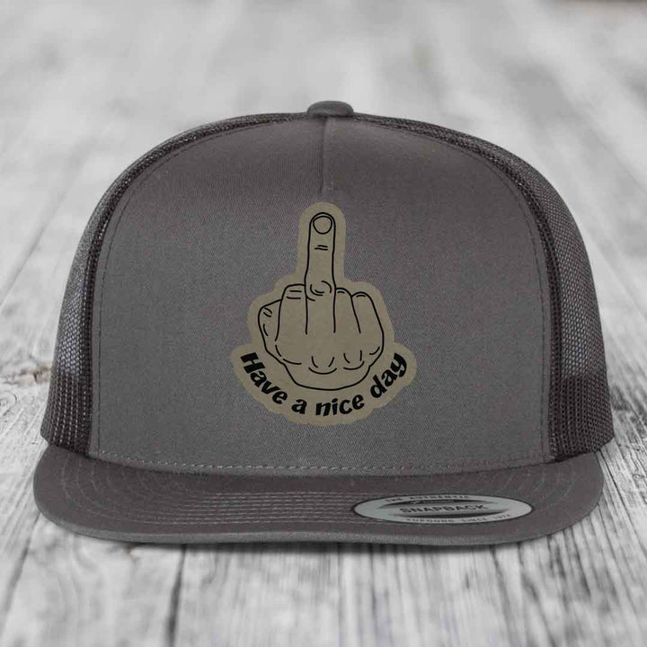 Middle Finger (Have A Nice Day) - Leather Patch Hat - Light Brown to Black Patch - Yupoong 6006 Snapback Flatbill Hat
