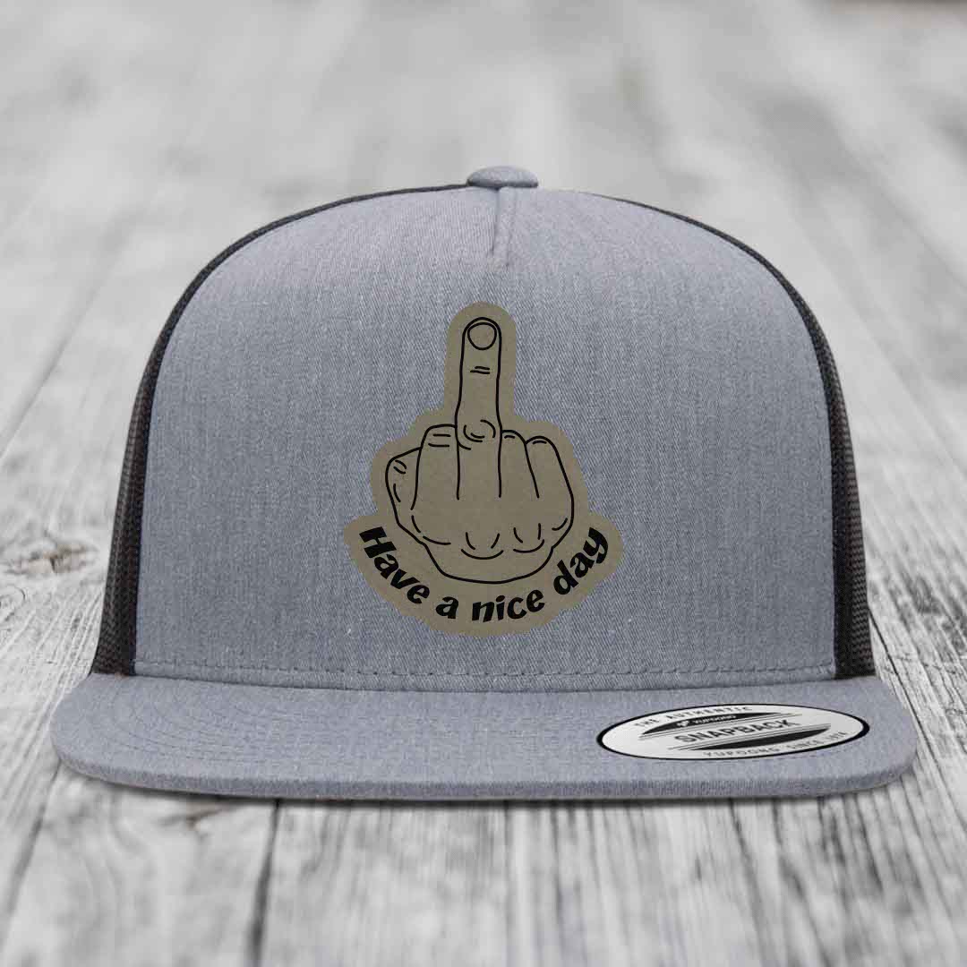 Middle Finger (Have A Nice Day) - Leather Patch Hat - Light Brown to Black Patch - Yupoong 6006 Snapback Flatbill Hat