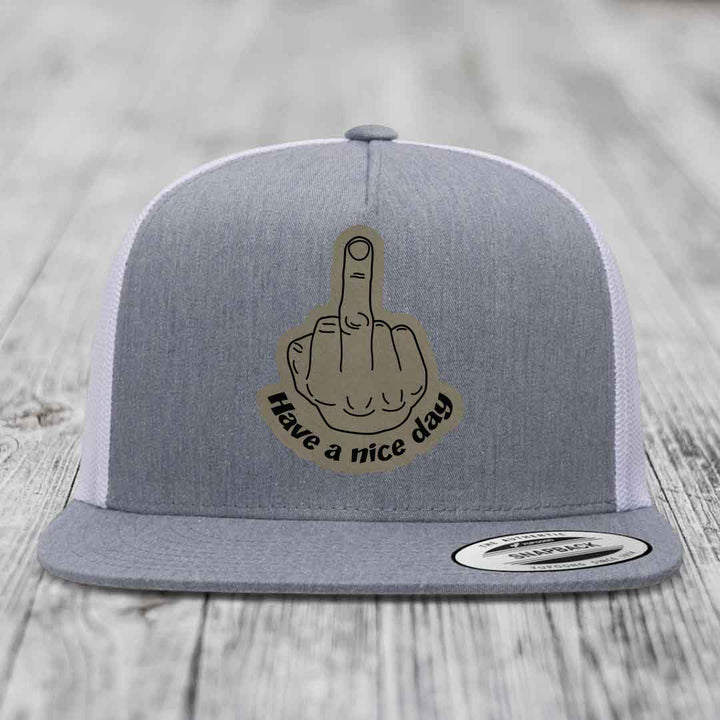 Middle Finger (Have A Nice Day) - Leather Patch Hat - Light Brown to Black Patch - Yupoong 6006 Snapback Flatbill Hat