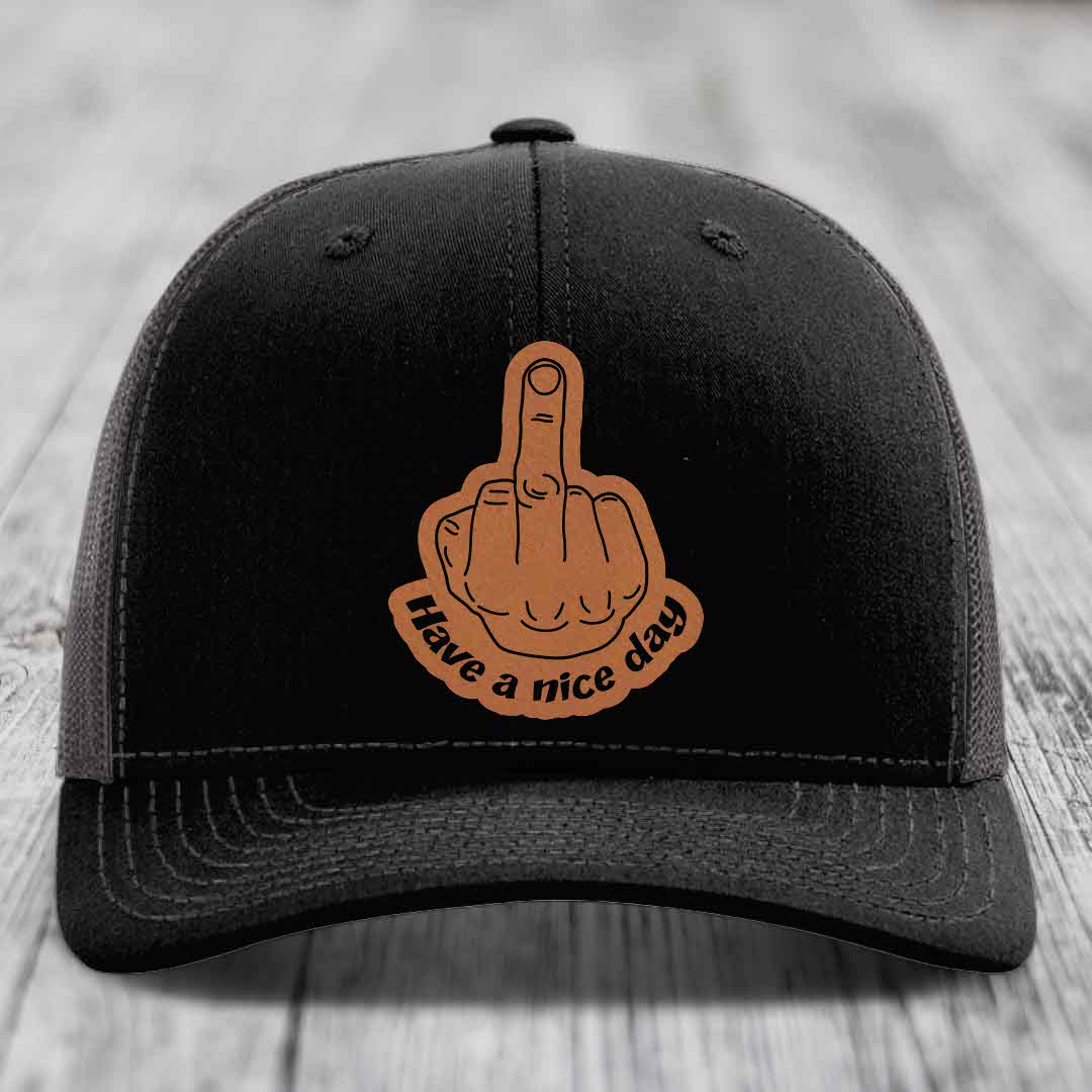 Middle Finger (Have A Nice Day) - Leather Patch Hat - Rawhide to Black Patch - Richardson 112 Snapback Trucker Hat