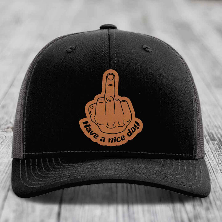Middle Finger (Have A Nice Day) - Leather Patch Hat - Rawhide to Black Patch - Richardson 112 Snapback Trucker Hat