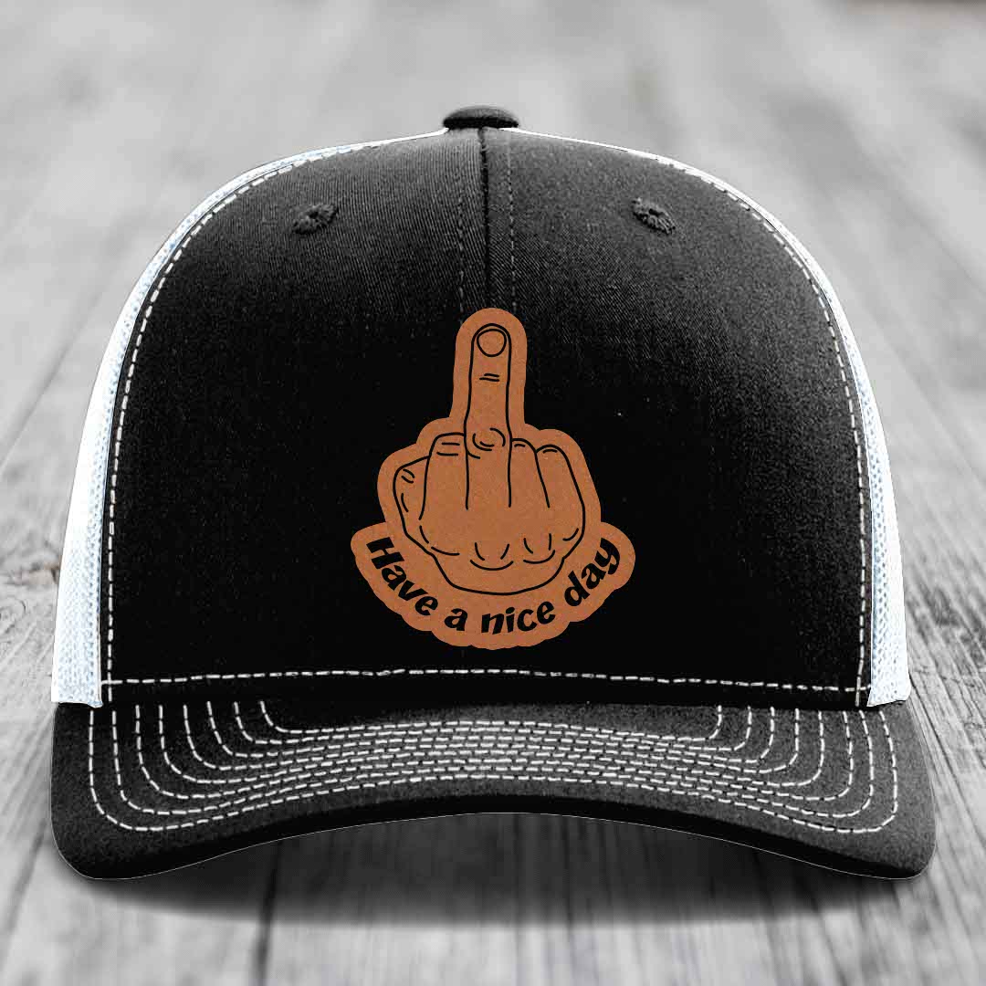 Middle Finger (Have A Nice Day) - Leather Patch Hat - Rawhide to Black Patch - Richardson 112 Snapback Trucker Hat